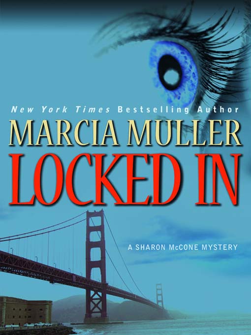 Title details for Locked In by Marcia Muller - Wait list